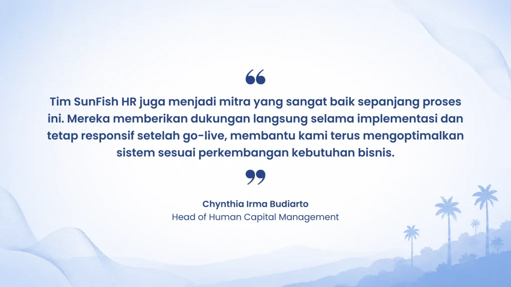 Eagle High Plantations mendapat dukungan implementasi dan optimalisasi sistem dari tim SunFish HR