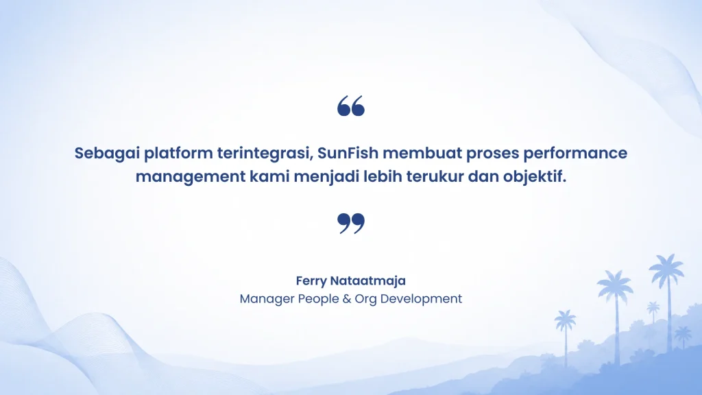 SunFish HR membantu Eagle High Plantations menjalankan performance management yang lebih terukur dan objektif